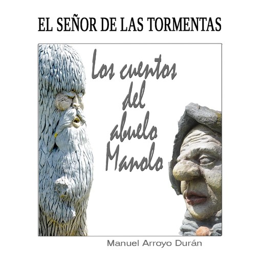EL SEÑOR DE LAS TORMENTAS, Manuel Arroyo Durán