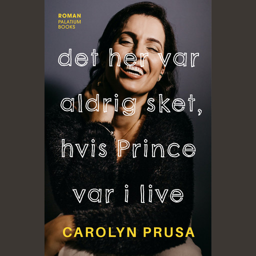 Det her var aldrig sket, hvis Prince var i live, Carolyn Prusa