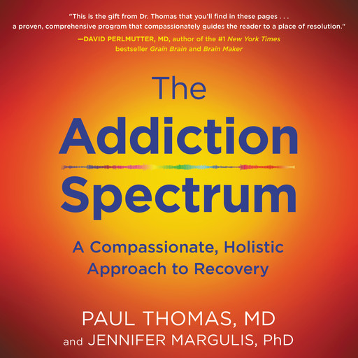 The Addiction Spectrum, Paul Thomas, Jennifer Margulis