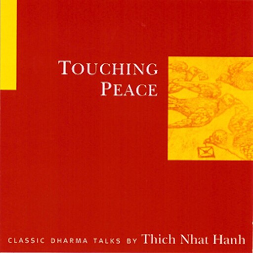 Touching Peace, Thich Nhat Hanh