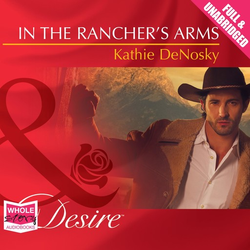 In the Rancher's Arms, Kathie DeNosky