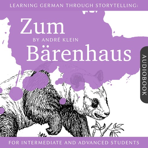 Learning German Through Storytelling: Zum Bärenhaus, André Klein