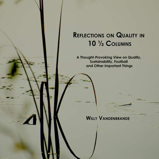 Reflections on Quality in 10 1/2 Columns, Willy Vandenbrande