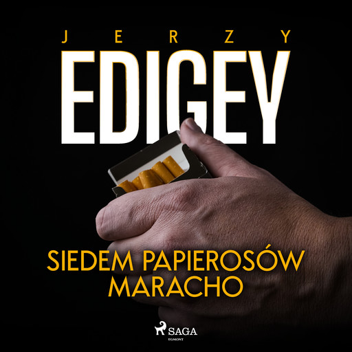 Siedem papierosów Maracho, Jerzy Edigey
