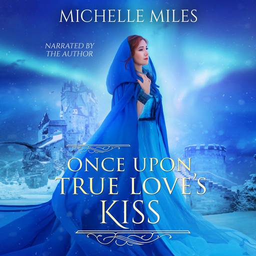 Once Upon True Love's Kiss, Michelle Miles