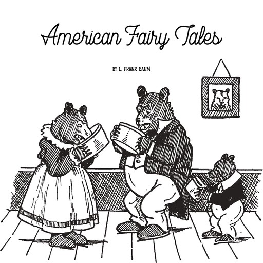 American Fairy Tales, L. Baum