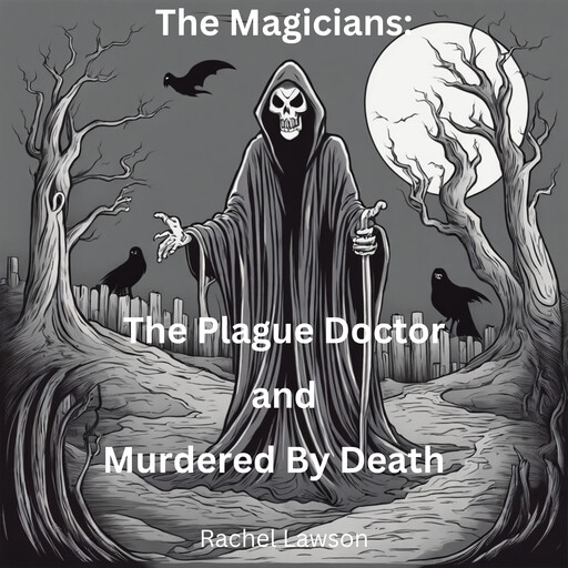 The Plague Doctor And Murdered By Death, Rachel Lawson
