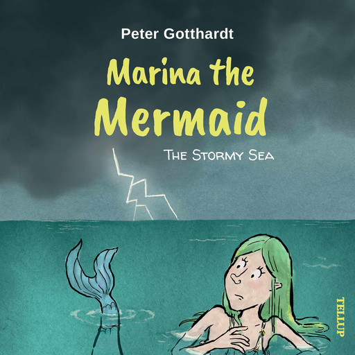 Marina the Mermaid #4: The Stormy Sea, Peter Gotthardt