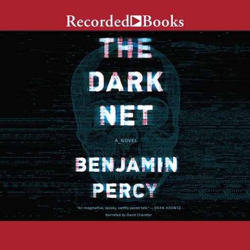 The Dark Net, Benjamin Percy
