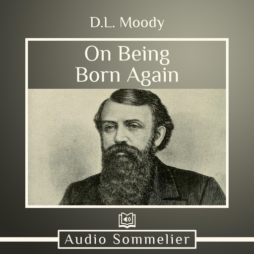 On Being Born Again, D.L.Moody