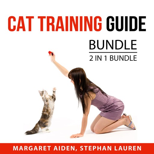 Cat Training Guide Bundle, 2 in 1 Bundle, Stephan Lauren, Margaret Aiden