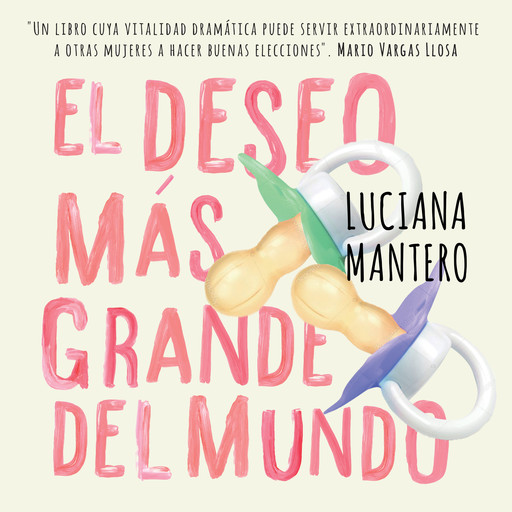 El deseo más grande del mundo, Luciana Mantero