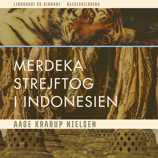 Merdeka: Strejftog i Indonesien, Aage Krarup Nielsen