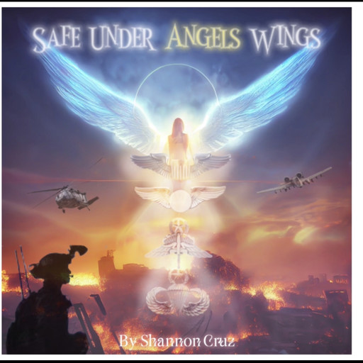 Safe Under Angels Wings, Shannon Cruz