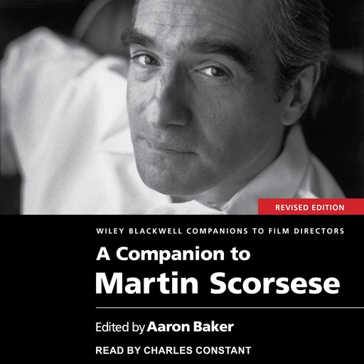 A Companion to Martin Scorsese, Revised Edition, Aaron Baker