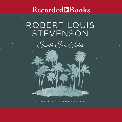 South Sea Tales, Robert Louis Stevenson