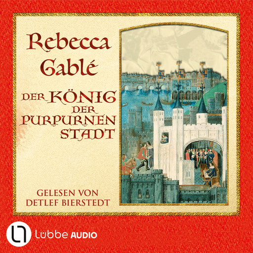 Der König der purpurnen Stadt (Ungekürzt), Rebecca Gablé