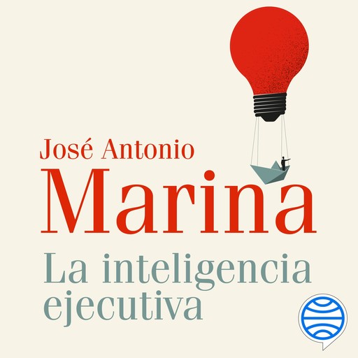 La inteligencia ejecutiva, José Antonio Marina