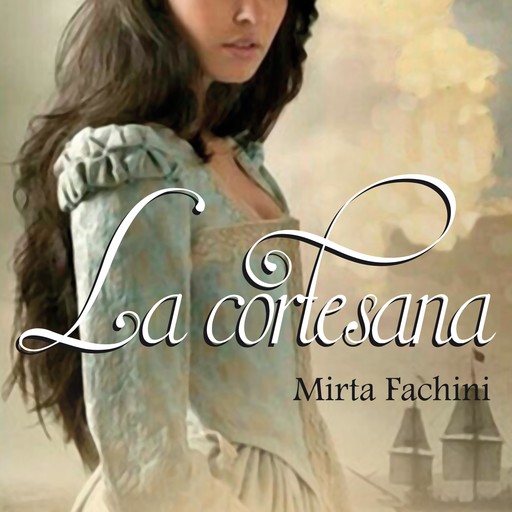 La cortesana, Mirta Fachini