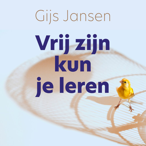 Vrij zijn kun je leren, Gijs Jansen
