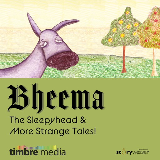 Bheema The Sleepyhead & more strange tales, Mala Kumar, Kiran Kasturia, Suraj J Menon