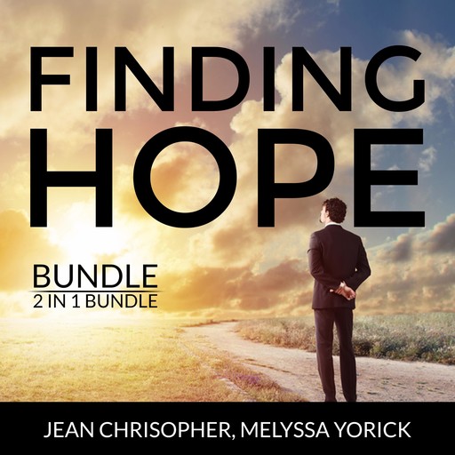 Finding Hope Bundle, 2 in 1 Bundle: Active Hope, Hope Over Anxiety, Jean Chrisopher, and Melyssa Yorick