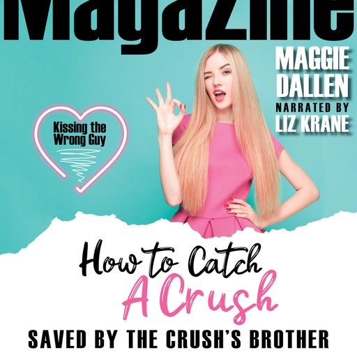 Saved by the Crush's Brother, Maggie Dallen