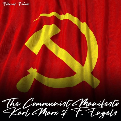The Communist Manifesto (Unabridged Version), Karl Marx, F. Engels