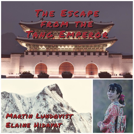 The Escape from the Tang Emperor., Martin Lundqvist