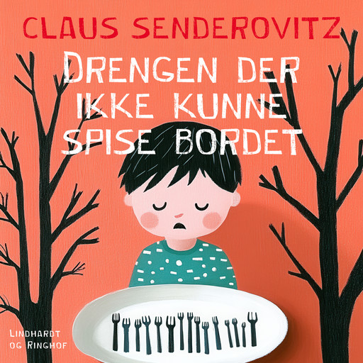 Drengen der ikke kunne spise bordet, Claus Senderovitz