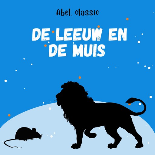 Abel Classics, De leeuw en de muis, Aesopus