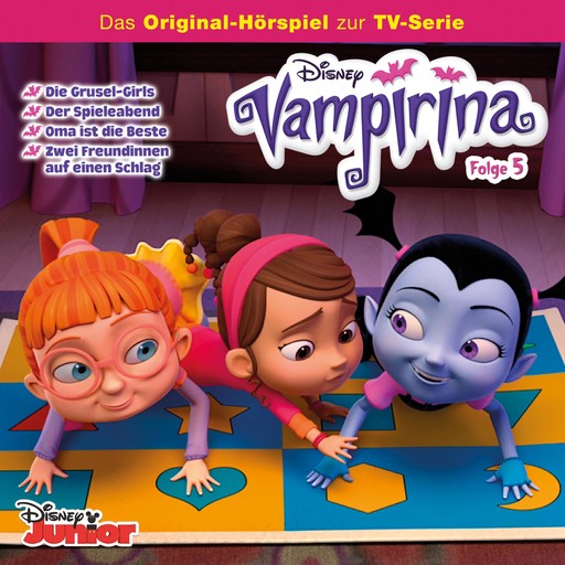 05: Die Grusel-Girls / Der Spieleabend / Oma ist die Beste / Zwei Freundinnen auf einen Schlag (Disney TV-Serie), Jérôme Leroy, Vampirina Hörspiel, Layla Minoui, Cast - Vampirina