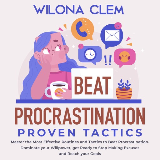 Beat Procrastination, Proven Tactics, Wilona Clem