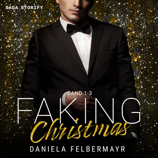 Faking Christmas: Band 1-3, Daniela Felbermayr