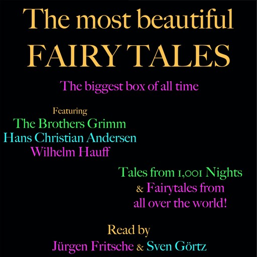 The most beautiful fairy tales! The biggest box of all time, Hans Christian Andersen, Wilhelm Hauff, Brothers Grimm