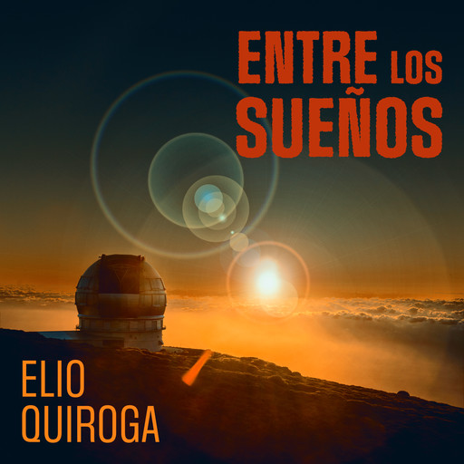 Entre los Sueños, Elio Quiroga