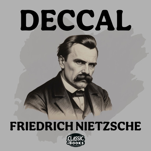 Deccal, Friedrich Nietzsche