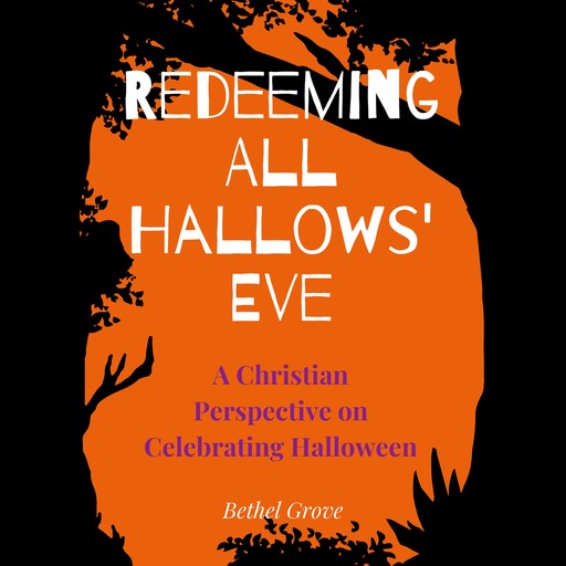 Redeeming All Hallows' Eve, Bethel Grove