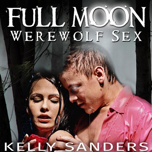 Full Moon Werewolf Sex, Kelly Sanders