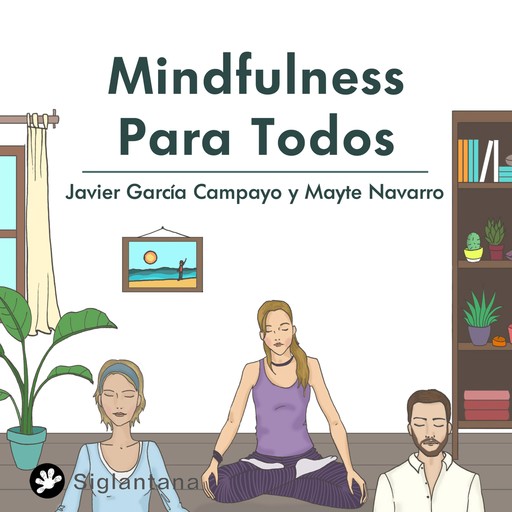 Mindfulness para todos, Javier García Campayo, Mayte Navarro