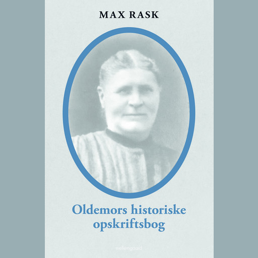 Oldemors historiske opskrifter, Max Rask