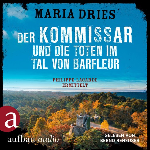 Der Kommissar und die Toten im Tal von Barfleur - Kommissar Philippe Lagarde, Band 13 (Ungekürzt), Maria Dries