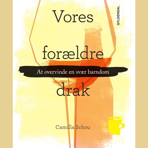 Vores forældre drak, Camilla Schou
