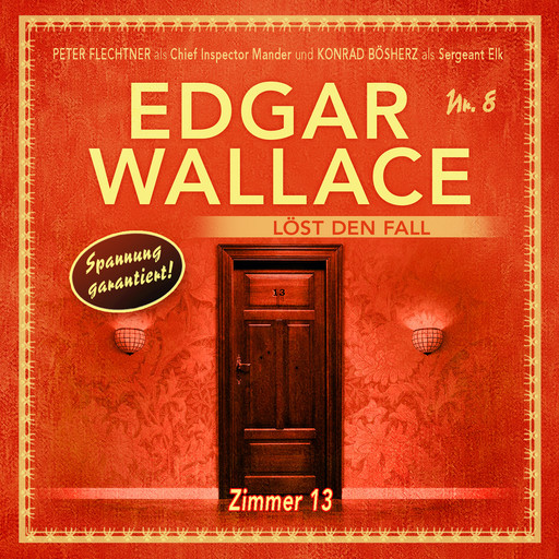 Edgar Wallace - Edgar Wallace löst den Fall, Folge 8: Zimmer 13, Markus Duschek