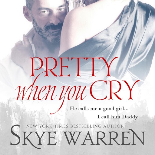 Pretty When You Cry, Skye Warren