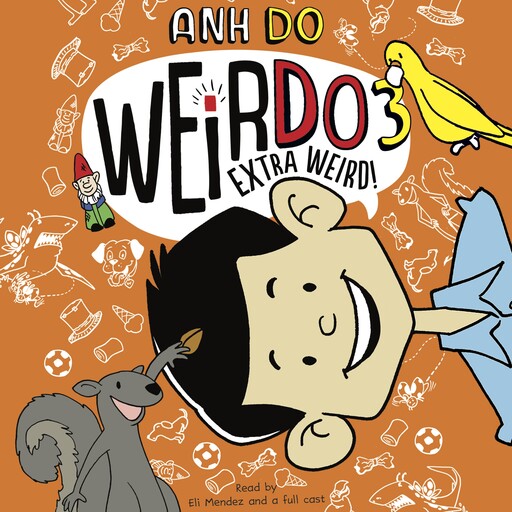Extra Weird! (WeirDo #3), Anh Do