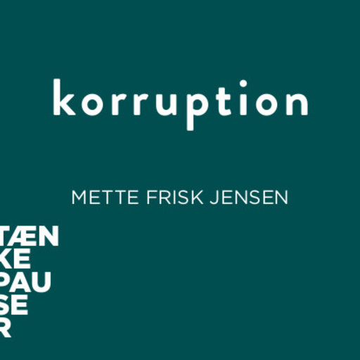Korruption - Podcast, Mette Frisk Jensen