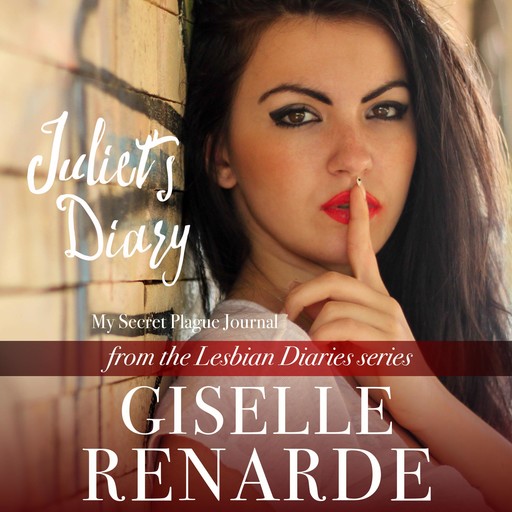 Juliet's Diary: My Secret Plague Journal, Giselle Renarde