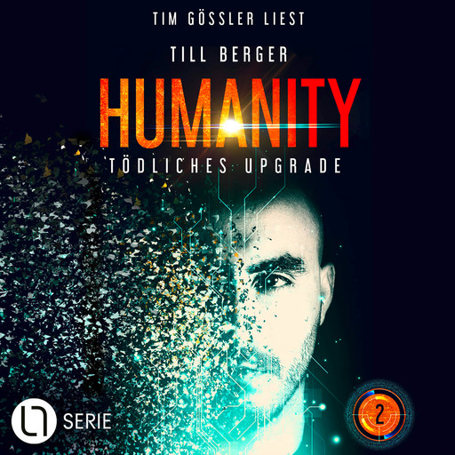 Tödliches Upgrade - Humanity, Teil 2 (Ungekürzt), Till Berger