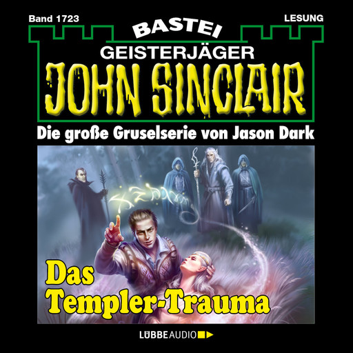 Das Templer-Trauma (1. Teil) - John Sinclair, Band 1723 (Ungekürzt), Jason Dark